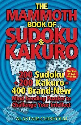 Mammoth Book of Sudoku and Kakuro by Alastair Chisholm (2006, Perfect ...