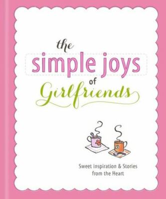 The Simple Joys of Girlfriends - 9781609368104, Ellie Claire, hardcover, new