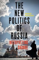 The New Politics Of Russia Interpreting Change Andrew Monaghan Taschenbuch 2016