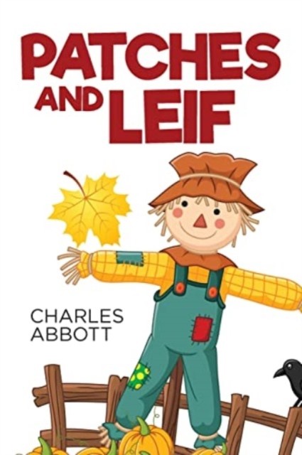 Patches and Leif by Charles R Abbott (Paperback Book)
