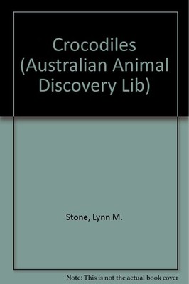 Crocodiles (Australian Animal Discovery Lib)