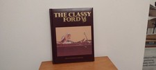 THE CLASSY FORD V8: A BOOK ABOUT THOSE TERRIF...