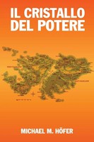 IL Cristallo DEL Potere | Michael M. HöFer | Taschenbuch | Italienisch | 2025