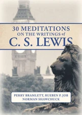 30 Meditations on the Writings of CS Lewis - Paperback By Bramlett - GOOD