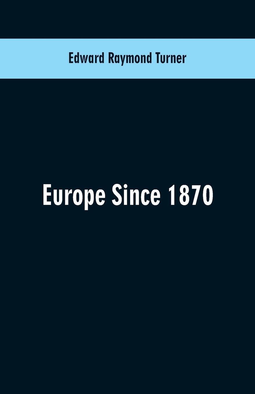 Thumbnail - Edward Raymond Turner | Europe Since 1870 | Taschenbuch | Englisch