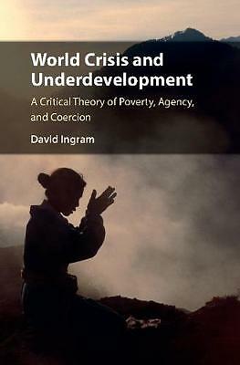 World Crisis and Underdevelopment Ingram Hardback Cambridge University Press