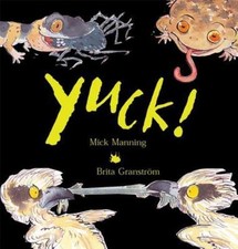 Yuck! (BCCB Blue Ribbon Picture Book Awards (Awards)), Granström, Brita, 9781845