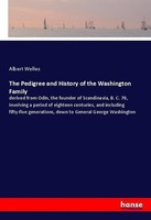 The Pedigree And History Of The Washington Family Albert Welles