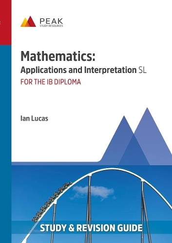 Mathematics: Applications and Interpretation SL: Study & Revision Guide for the - Image 5