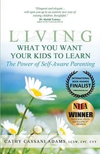 Living What You Want Your Kids to L..., Adams, Cathy Ca