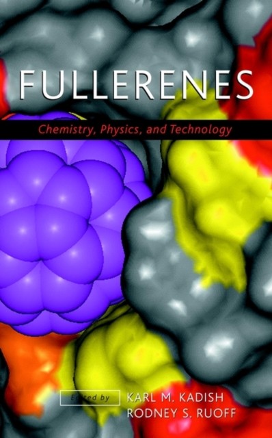 Fullerenes – Chemistry, Physics and Technology Kadish Hardback Wiley–Blackwell