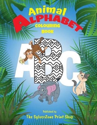 Animal Alphabet Colouring Book: Children's colouring book - learning the ABC wit
