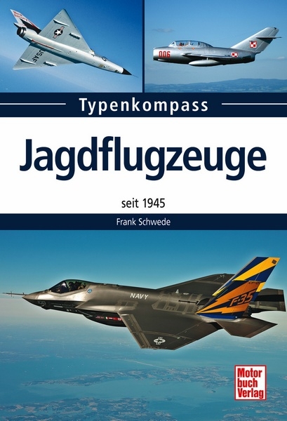 Jagdflugzeuge Seit 1945 Typen Modelle Militärflugzeuge Daten Fakten