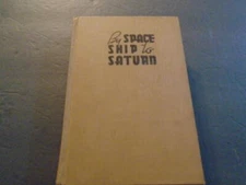 By Space Ship to Saturn by Roy Rockwood Whitman  1st Ed 1935 HC ID:90747