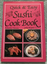 Quick & Easy Sushi Cook Book, by H Tohyama, Moriyama HC/DJ/LIKE NEW