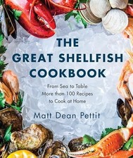 Great Shellfish Cookbook, The ; Fro..., Pettit, Matt De