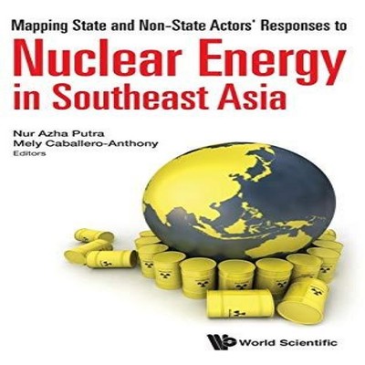 MAP STATE NON-STATE ACTOR RESPONSE NUCL ENERGY SOUTHEAST PUTRA NU