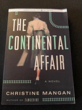 Uncorrected Proof The Continental Affair: A Novel  By Mangan, Christine PB ARC 