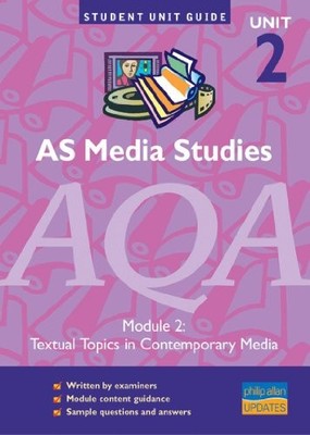 AS Media Studies AQA Module 2: Textual Topics in Contemporary Me