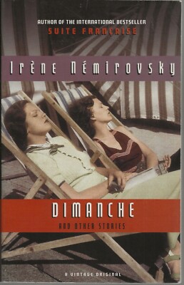 Dimanche And Other Stories by Irene Nemirovsky (2010, Vintage Books)