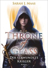 Maas  Sarah J.. Throne of Glass   Der verwund...