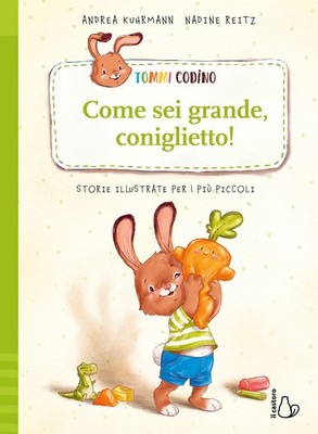 Bücher Kuhrmann Andrea - Tommi Codino. Wie du groß bist, Hase! Ediz. A Colo
