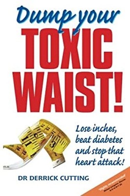 Dump Your Toxic Waist! Paperback Derrick Cutting
