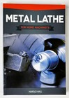 Metal Lathe for Home Machinists By Hall, Harold Pb Ex Cond