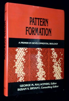 George M Malacinski / Pattern Formation A Primer in Developmental Biology 1st ed