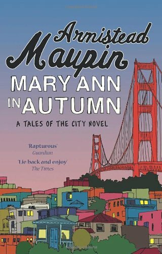 Mary Ann in Autumn: Tales of the City 8,Armistead Maupin