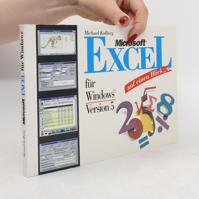 Microsoft Excel für Windows auf einen Blick: Version 5  |  Michael Kolberg