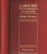 Larousse encyclopédique en couleurs Tome 20 Schiste / Syriaque, Larousse
