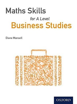 Maths Skills for A Level Business Studies,Diane Mansell