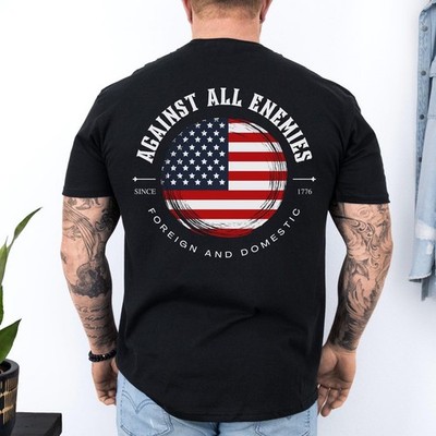 Against All Enemies Foreign and Domestic Shirt for Men Conservative Tshirt