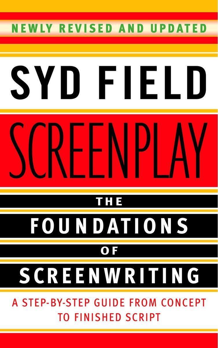 Syd Field | Screenplay: The Foundations Of Screenwriting | Taschenbuch