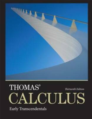 Thomas' Calculus: Early Transcendentals (13th Edition) - Hardcover - GOOD