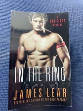 In the Ring : A Dan Stagg Mystery by James Lear (2018, Trade Paperback) First Ed