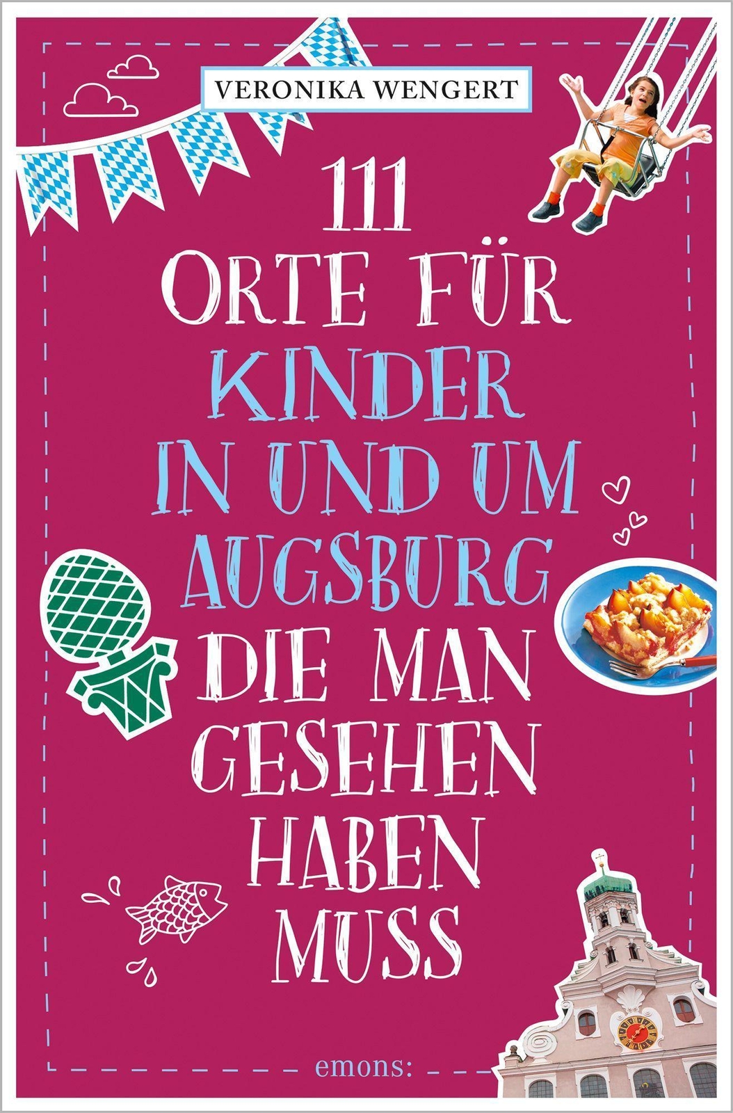 Thumbnail - 111 Orte Für Kinder In Und Um Augsburg, Die Man Gesehen Haben Muss