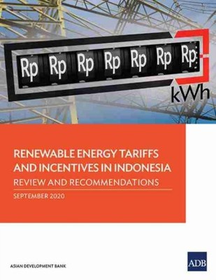 Asian Development Ba - Renewable Energy Tariffs and Incentives in Indo - X555z