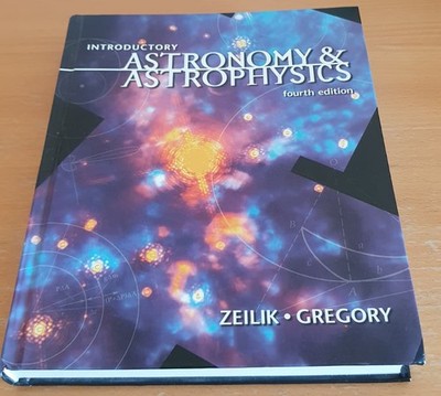 Introductory Astronomy & Astrophysics Hardcover 4th Edition - Zeilik & Gregory