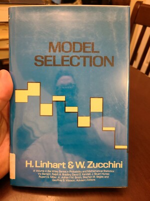 Model Selection (Wiley Series in Probability and Statistics), H. Linhart, W. Zuc