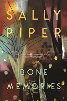 Bone Memories - Paperback NEW Piper, Sally 31/05/2022