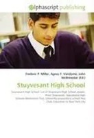 Frederic P. Miller (U. A.) | Stuyvesant High School | Taschenbuch | Englisch