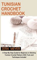 Zera Meyer | Tunisian Crochet Handbook | Buch | Englisch (2022) | Gebunden