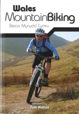 Wales Mountain Biking | Beicio Mynydd Cymru | Tom Hutton | Englisch | Buch