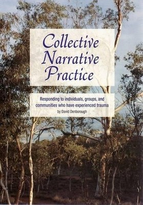 David Denborough Collective Narrative Practice (Paperback)