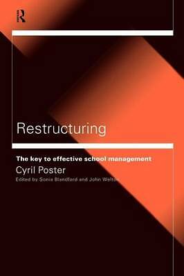 Restructuring: The Key to Effective School Management (Educational Management) 
