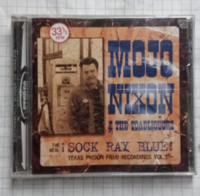 MOJO NIXON ''THE REAL! SOCK RAY BLUE!'' CD Shanachie - 9016