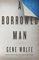 Gene Wolfe | Borrowed Man | Taschenbuch | Englisch (2016) | Ean 9780765381156