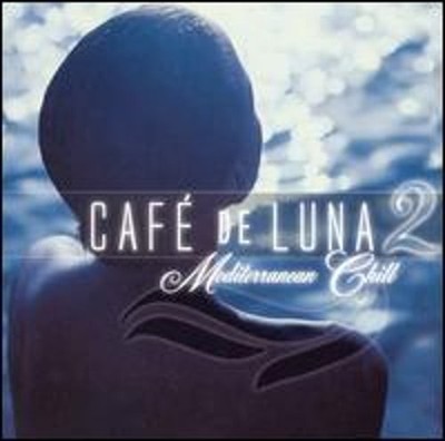 Café de Luna, Vol. 2: Mediterranean Chill by Various Artists: Used
